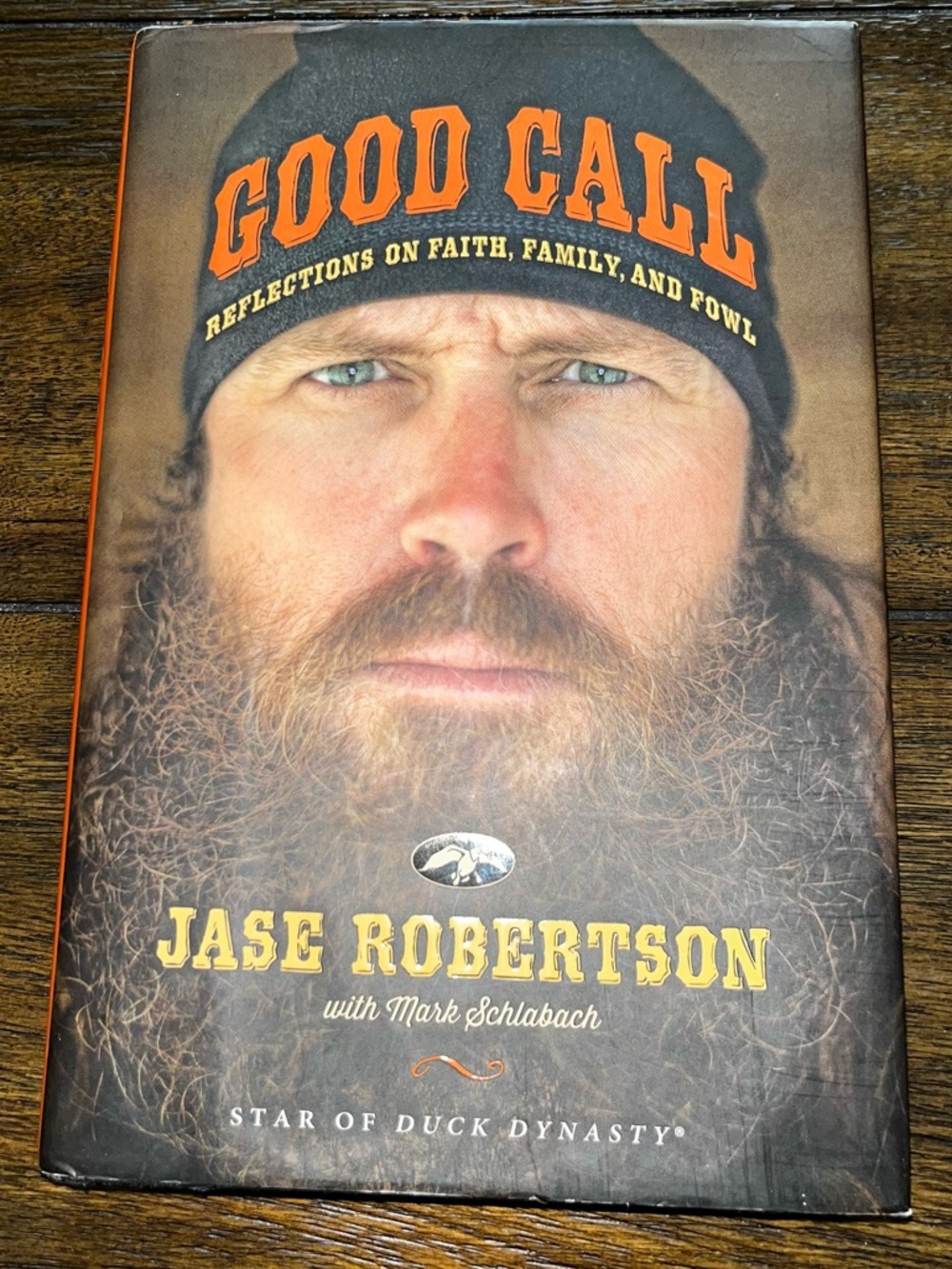 Good Call : Reflections on Faith, Family, Fowl - Jase Robertson: Hardcover
